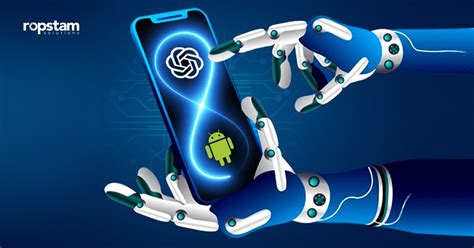 Openai Set To Launch The Android Version Of Chatgpt Ropstam Solutions