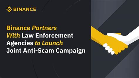 Binance Partners With Law Enforcement Agencies For Anti Scam Campaign