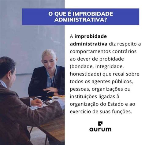 Improbidade Administrativa O Que E O Que Diz A Lei