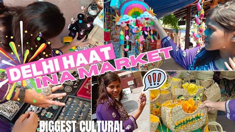 Delhi Haat Dilli Haat Ina Market Biggest Cultural Creativity