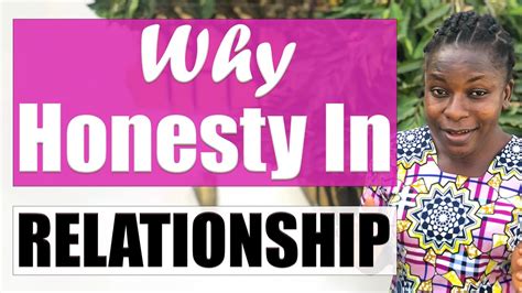 5 Reasons Why You Have To Be Honest In Your Relationship Why Honesty