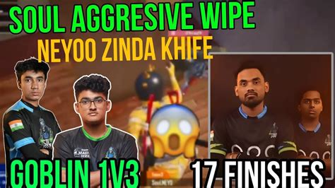 Soul Aggresive Wipe Neyoo Zinda Knife Goblin 1V3 17 Kills