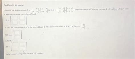 Solved Problem 3 20 Points Consider The Ordered Bases