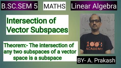 B Sc Sem 5 Maths Linear Algebra Intersection Of Two Vector Subspaces By— A Prakash