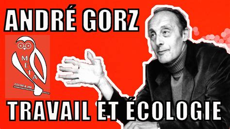 André Gorz une philosophie du travail et de l écologie visionnaire