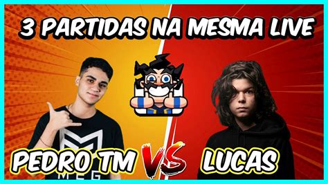 Pedro Tm Vs Lucas Partidas Na Mesma Live No Top Global Clash