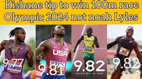 Kishane Thompson For 100m Final Glory At Olympic Paris 2024 Not Noah