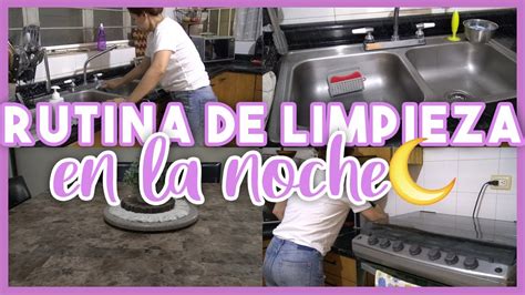 RUTINA DE LIMPIEZA POR LA NOCHE 10 MINUTOS DE LIMPIEZA YouTube