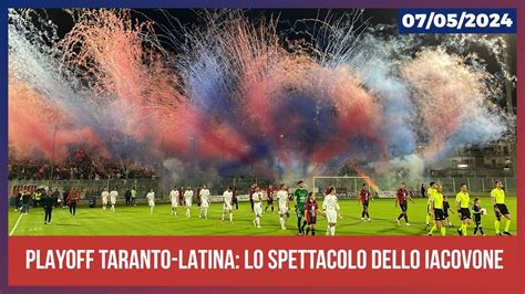 Playoff Taranto Latina Lo Spettacolo Dello Iacovone YouTube