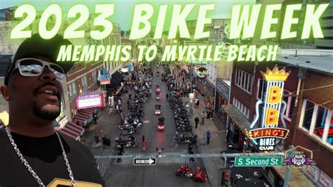 2023 Bike Week From Memphis To Myrtle Beach Youtube