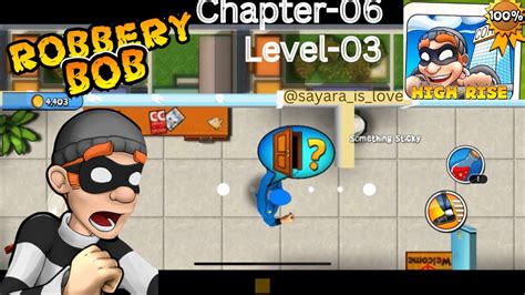 Robbery Bob Chapter 6 High Rise Level 03 Sayara Is Love YouTube