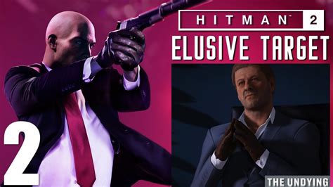 Hitman 2 Part 2 2018 Stream Elusive Target The Undying Sean Bean