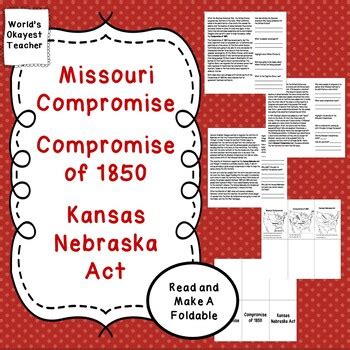 Missouri Compromise, Compromise of 1850, Kansas Nebraska Act | TpT