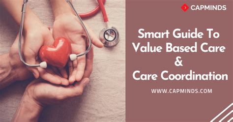 Smart Guide To Value Based Care Care Coordination CapMinds