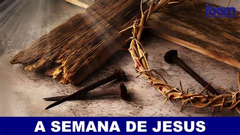 Culto De Domingo 10h30 A Semana De Jesus Pr Marcos Chervinski