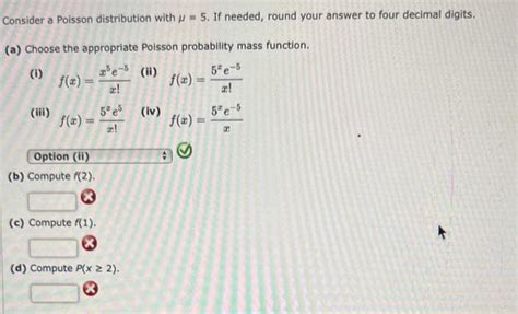 Solved Consider a Poisson distribution with μ 5 If needed Chegg