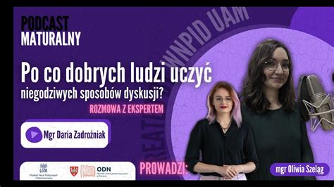 Po Co Dobrych Ludzi Uczy Niegodziwych Sposob W Dyskusji Rozmowa Z