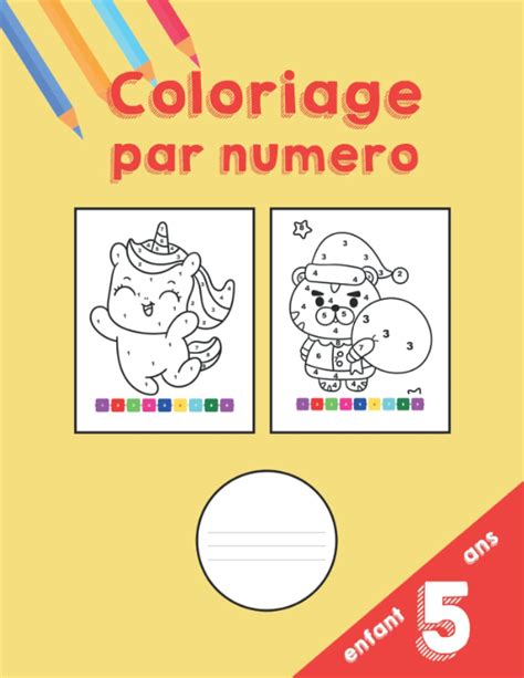 Buy Coloriage Par Numero Enfant 5 Ans Cahier De Coloriage Pour Les