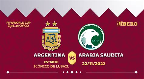 Argentina vs Arabia Saudita A qué hora y dónde ver el partido por el