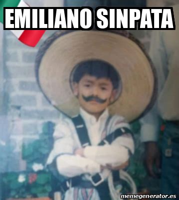 Meme Personalizado Emiliano Sinpata