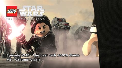 LEGO Star Wars The Skywalker Saga Ground A Salt 100 Guide