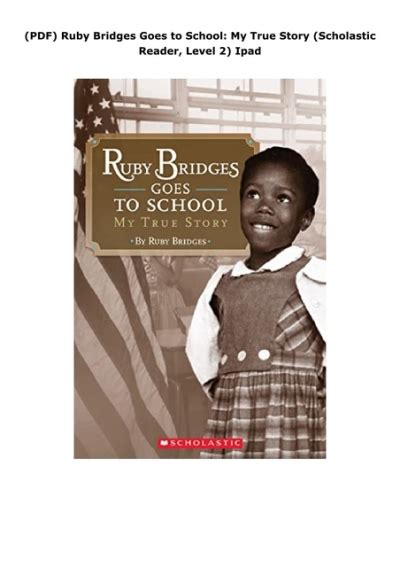 Pdf Ruby Bridges Goes To School My True Story Scholastic Reader