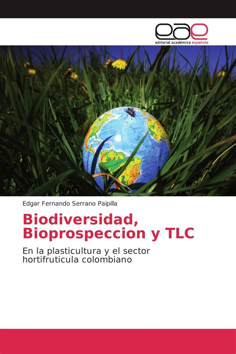 Biodiversidad Bioprospeccion Y Tlc