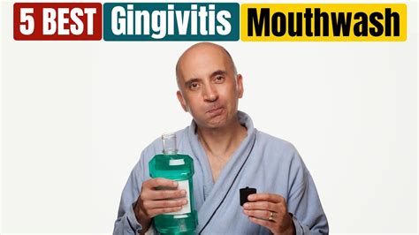 Best Mouthwash For Gingivitis Of Youtube