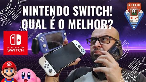 Qual O Melhor Switch - QUAL O MELHOR NINTENDO SWITCH? - YouTube