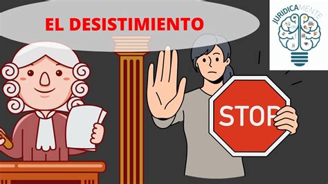 El desistimiento en el proceso civil explicación y aplicaciones Viltis