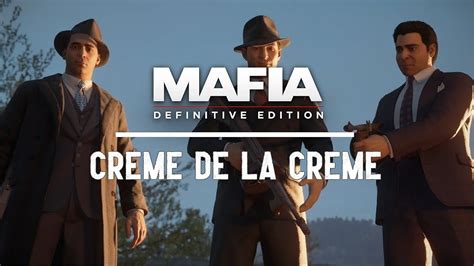 Mafia Definitive Edition Creme De La Creme Youtube