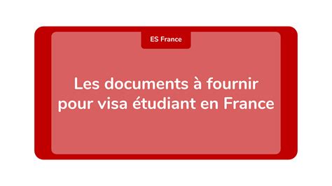 Les Documents Fournir Pour Visa Tudiant En France