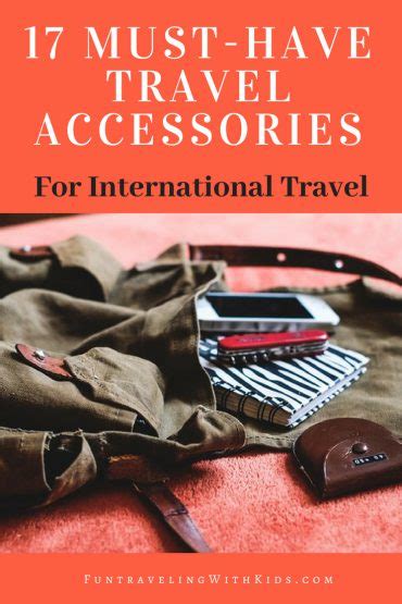 17 Must Have Travel Accessories For International Travel Fun