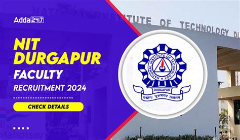 Nit Durgapur Faculty Recruitment 2024 Eligibility Salary