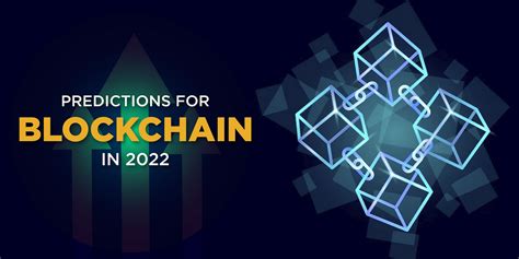 Predictions For Blockchain In 2022 By Gunasundaram Gunasundaram Medium