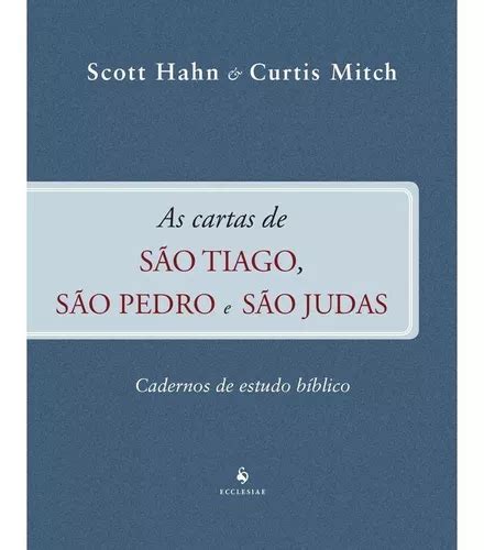 Livro As Cartas De S O Tiago S O Pedro E S O Judas Cadernos De Estudo