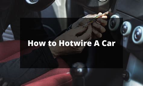 How To Hotwire A Car