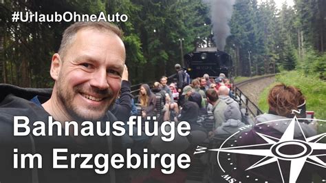 Erzgebirge Tipps Fichtelbergbahn Und Erzgebirgische Aussichtsbahn