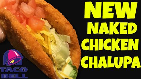 Taco Bell Naked Chicken Chalupa Food Review Youtube