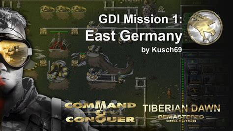 C C Tiberian Dawn Remastered GDI Mission 1 East Germany YouTube