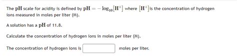 Solved The PH Scale For Acidity Is Defined By Chegg