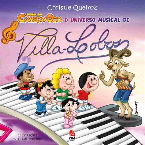 Livro Infantil Turma Do Cabe A Oca O Universo Musical De Villa Lobos