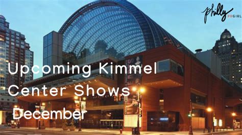 Upcoming Kimmel Center Events: December - Philly PR Girl