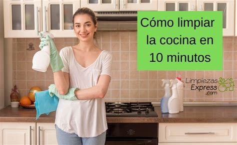 Cómo Limpiar La Cocina En 10 Minutos De Forma Efectiva