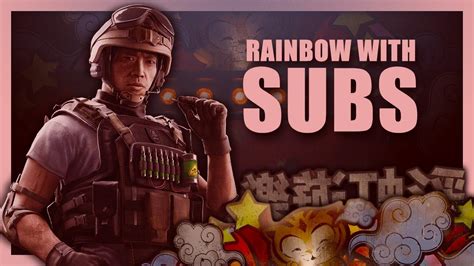 PLAYING RAINBOW SIX SIEGE WITH SUBS YouTube