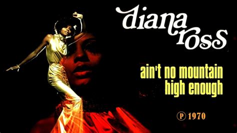 Diana Ross Ain´t No Mountain High Enough Youtube