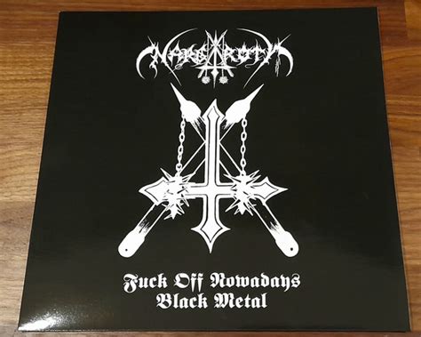 Nargaroth Fuck Off Nowadays Black Metal 2021 180gr Vinyl Discogs