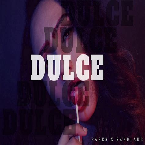 Dulce Single By P A R E S Spotify