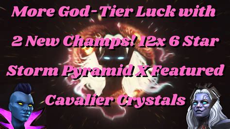 More God Tier Luck W 2 New Champs 12x 6 Star Storm Pyramid X Featured Cavalier Crystals Mcoc