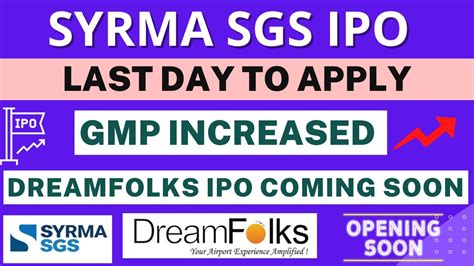 Syrma Sgs Ipo Subscription Gmp Update Dreamfolks Ipo Opening Soon